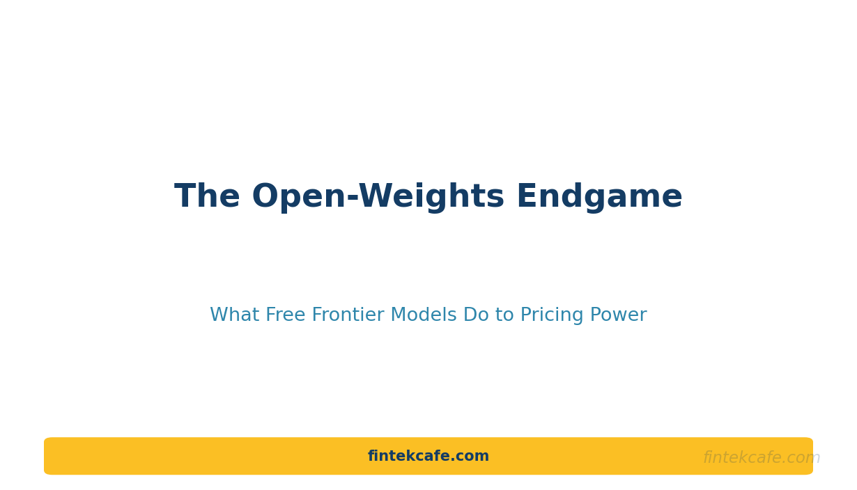 The Open-Weights Endgame: What Free Frontier Models Do to Pricing Power