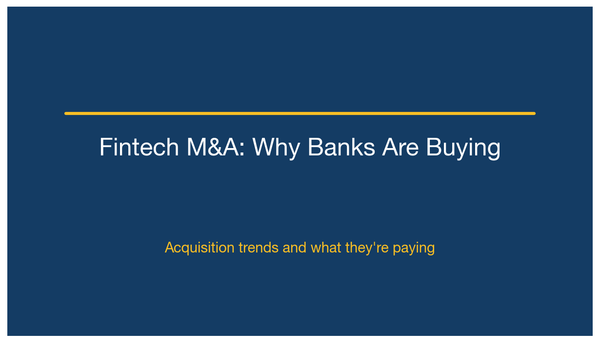 Fintech M&A: Why Banks Are Buying Startups and What They're Paying