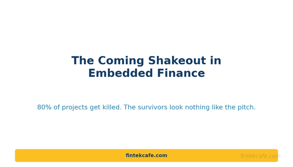The Coming Shakeout in Embedded Finance