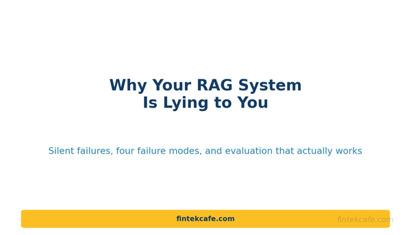 Why Your RAG System Is Lying to You (And What To Do About It)