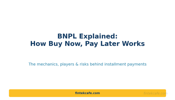 BNPL Explained: How Buy Now Pay Later Actually Works